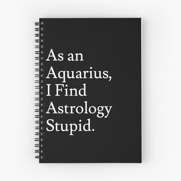 Item preview, Aquarius_Astrology is Stupid designed and sold by jaffeworld.