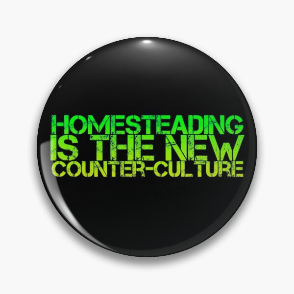 Item preview, Homesteading is the new counter-culture designed and sold by homesteadswag.