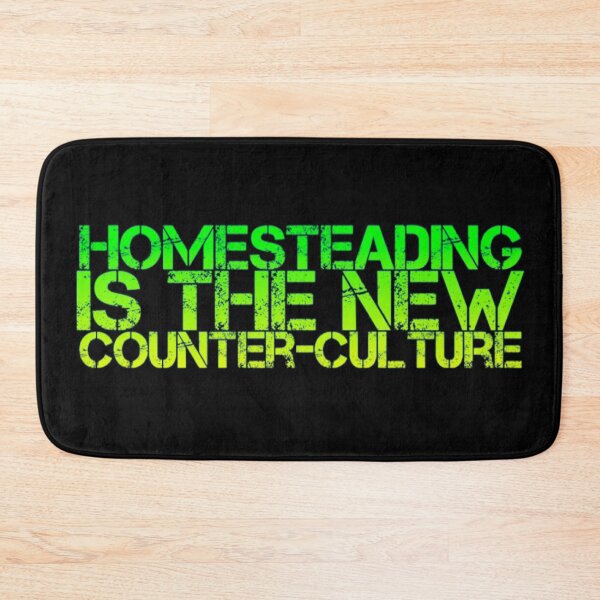 Item preview, Homesteading is the new counter-culture designed and sold by homesteadswag.