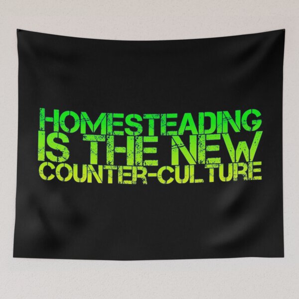 Item preview, Homesteading is the new counter-culture designed and sold by homesteadswag.