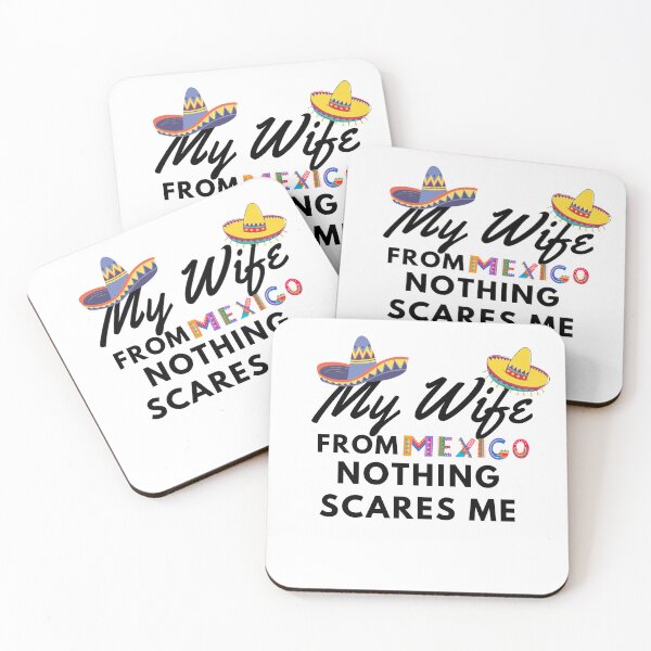 Item preview, My Wife from Mexico Nothing Scares Me, funny designed and sold by Ssimo30.