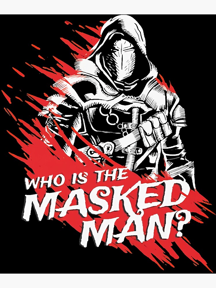 who-is-the-masked-man-poster-by-jasonsraska-redbubble