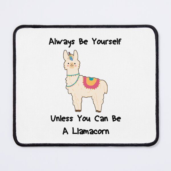 Item preview, Always Be Yourself Unless You Can Be A Llamacorn designed and sold by Housestore.