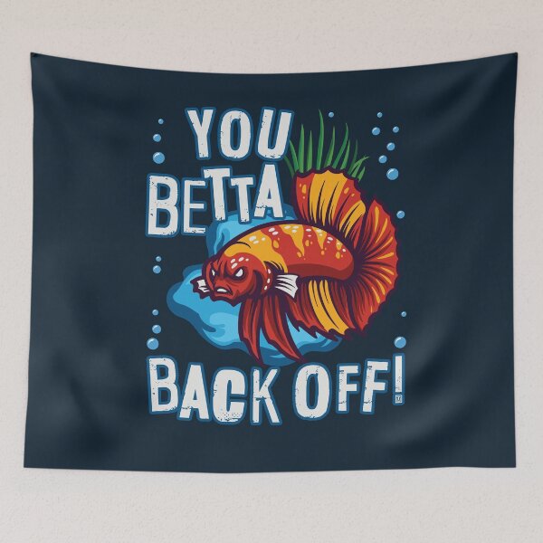 Item preview, Funny Fish Pun You Betta Back Off designed and sold by Uppercase Tees.