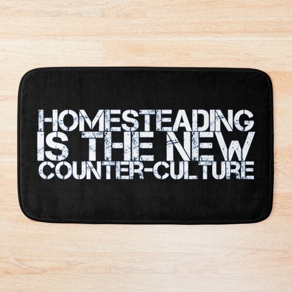 Item preview, Homesteading is the new counter-culture designed and sold by homesteadswag.