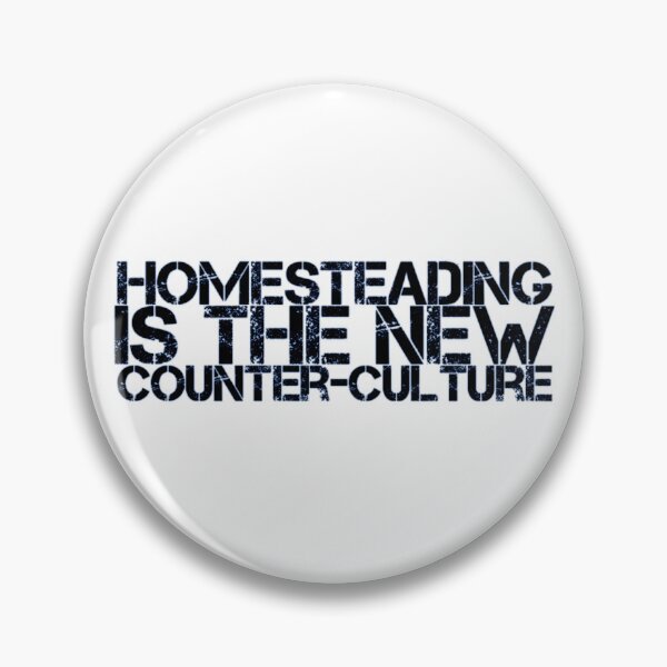 Item preview, Homesteading is the new counter-culture designed and sold by homesteadswag.