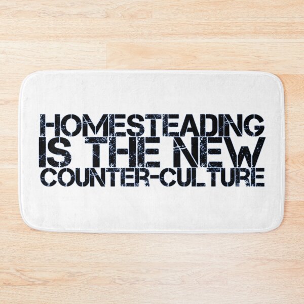 Item preview, Homesteading is the new counter-culture designed and sold by homesteadswag.