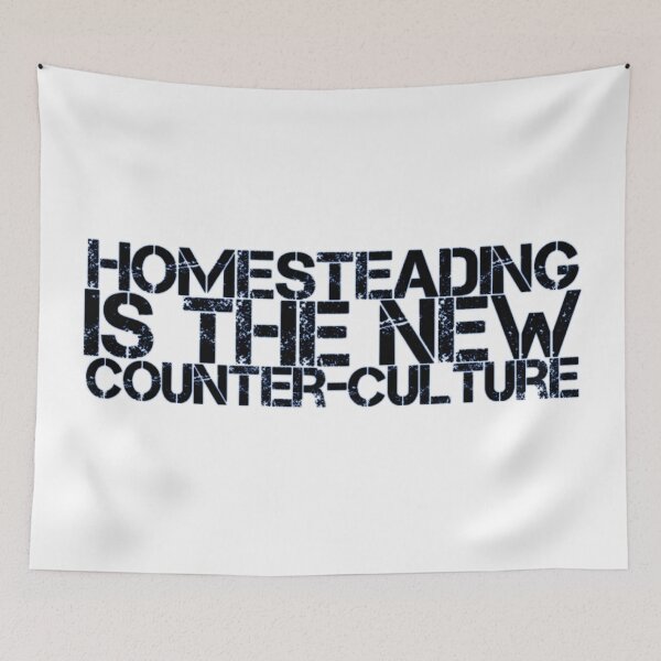 Item preview, Homesteading is the new counter-culture designed and sold by homesteadswag.