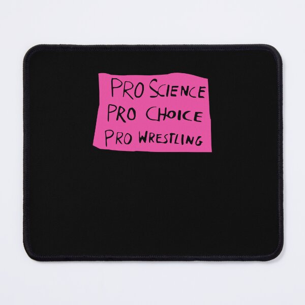 Item preview, Pro Science Pro Choice Pro Wrestling designed and sold by osborange.