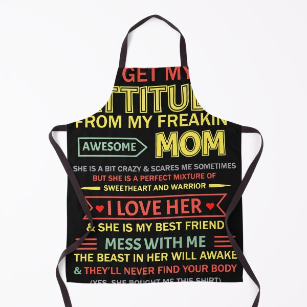 Artikelvorschau, I Get My Attitude From My Freaking Awesome Mom Mother's Day entworfen und verkauft von ArthurClaessens.