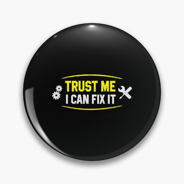 Item preview, TrustMe--ICanFixIt designed and sold by StevenM9102416.