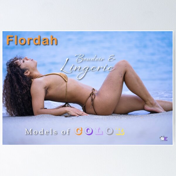 Boudoir & Lingerie Models of Color - Flordah Poster for Sale by AIEFilms