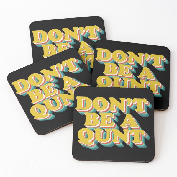 Item preview, Don't Be A Qunt designed and sold by Texterns.