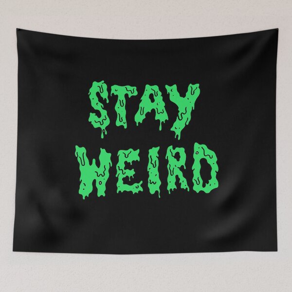 Item preview, STAY WIERD designed and sold by Samantha  Lusher.