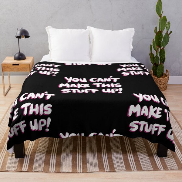 Item preview, You Can't Make This Stuff Up! designed and sold by JoyCain572190.