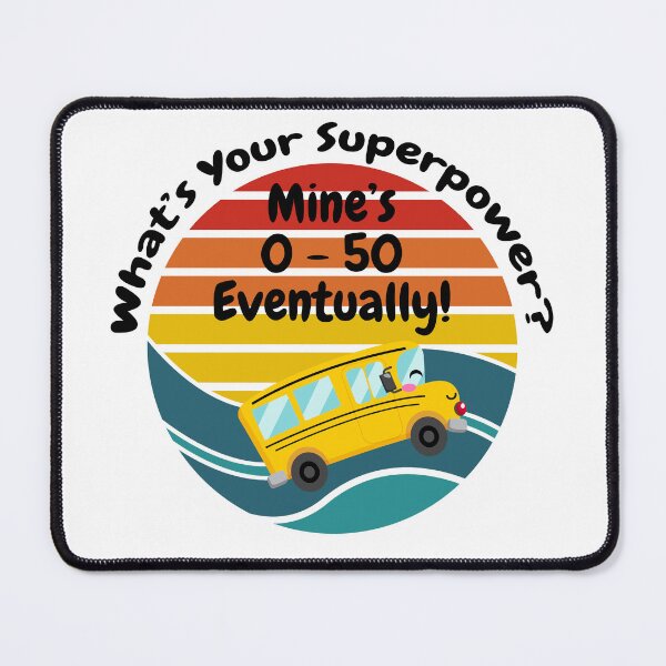 Item preview, Skoolie Life - What's Your Superpower? Mine's 0-50 Eventually! designed and sold by thewildskoolie.