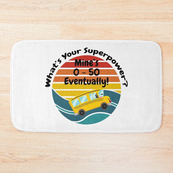 Item preview, Skoolie Life - What's Your Superpower? Mine's 0-50 Eventually! designed and sold by thewildskoolie.