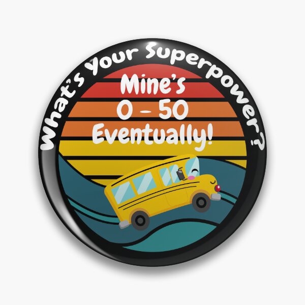 Item preview, Skoolie Life - What's Your Superpower? Mine's 0-50 Eventually! For dark colors. designed and sold by thewildskoolie.