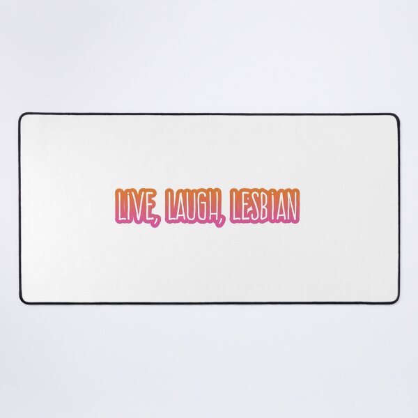 Item preview, Live Laugh Lesbian designed and sold by Bad-Wisdom.