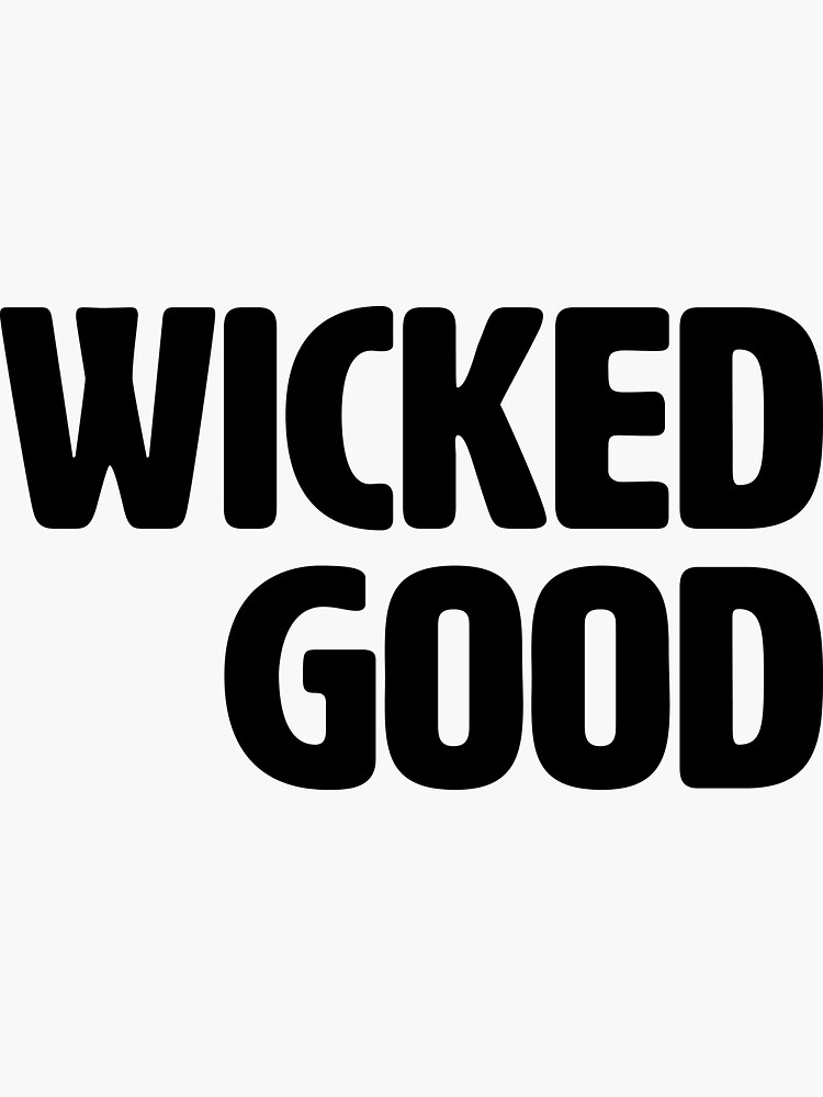 "Wicked Good" Sticker by Press82 Redbubble