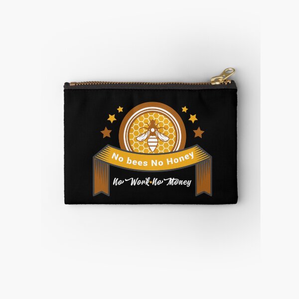 Item preview, No Bees No Honey No Work No Money,Howdy Honey,Hustle gift,work pays off motivation,work to make,Howdy Stranger designed and sold by SimpleAndGreat.