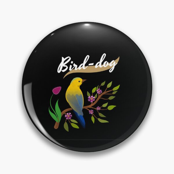 Item preview, BIRD-DOG designed and sold by SKYSHOP007.