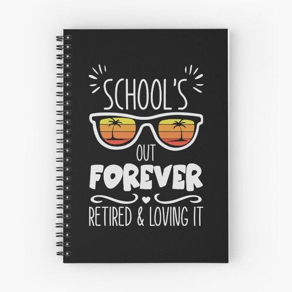 Item preview, School's Out Forever Retired & Loving It children teacher designed and sold by Urlan.