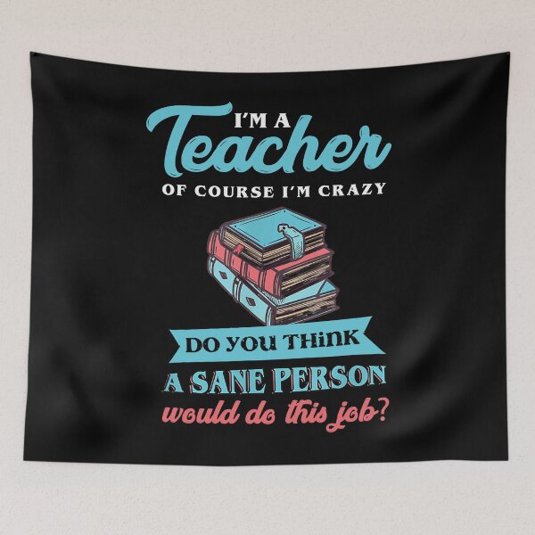 Item preview, Sarcastic Insane Crazy Teacher Profession T-Shirt designed and sold by Henderson8769.