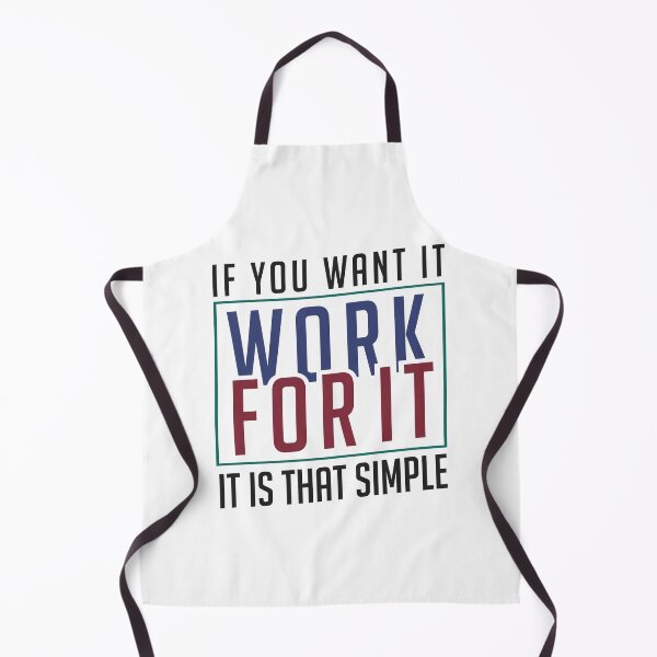 Item preview, If you want it work for it. It's that simple motivational quote designed and sold by alltheprints.