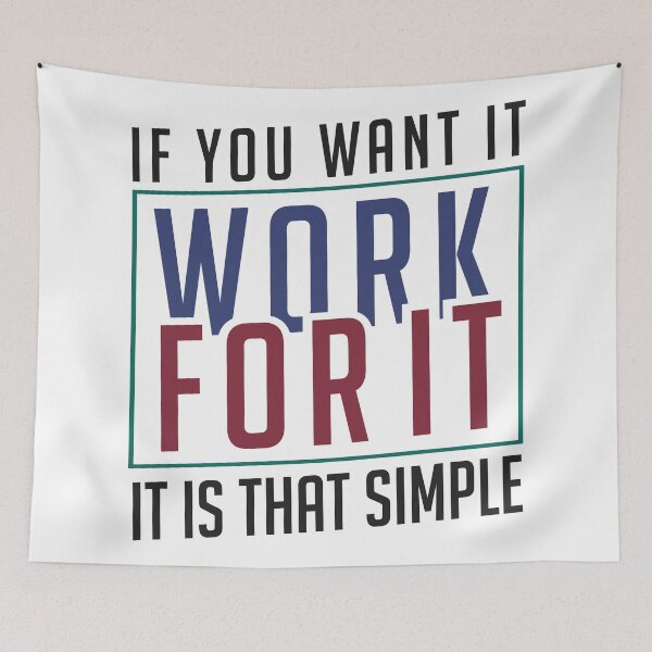 Item preview, If you want it work for it. It's that simple motivational quote designed and sold by alltheprints.