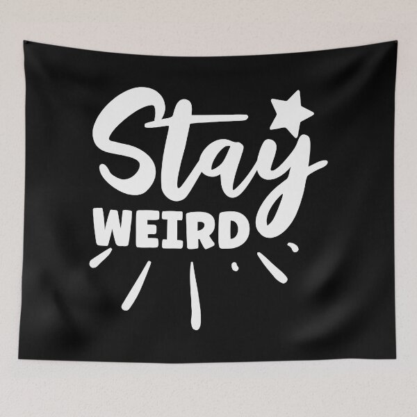 Item preview, Stay Weird - White Letters designed and sold by SuperAbsurdist.