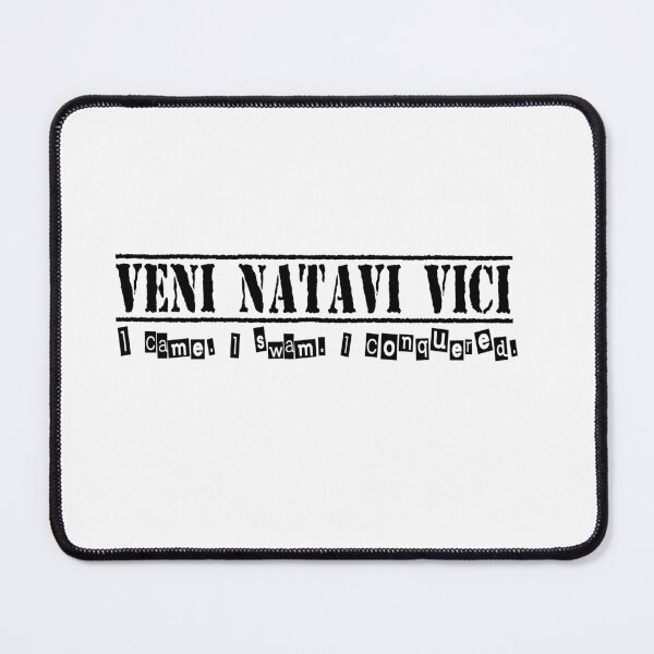 Item preview, VENI NATAVI VICI I Came I Swam I Conquered designed and sold by melshirt-shop.