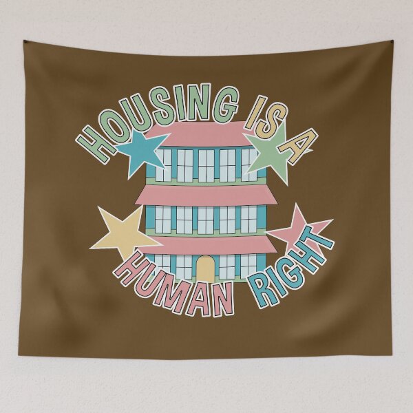 Item preview, Housing Is A Human Right designed and sold by Picket Club.