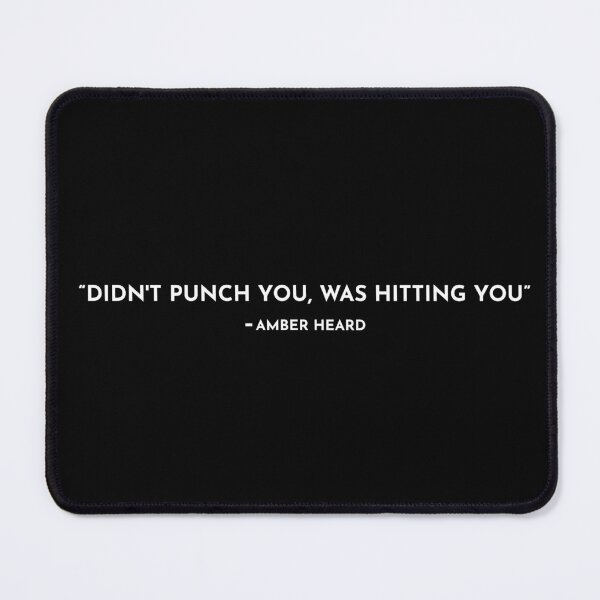 Item preview, Didn't punch you, was hitting you - Amber Heard designed and sold by JahidMunna.