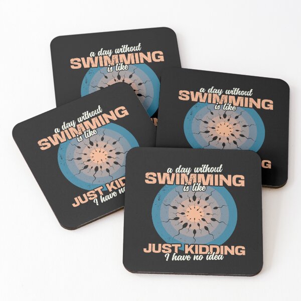 Item preview, A Day Without Swimming Is Like Just Kidding I Have No Idea | Funny designed and sold by DrawingBoard.
