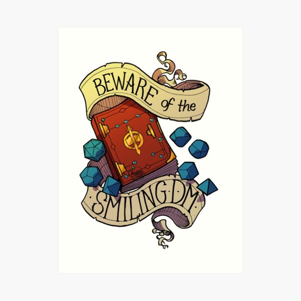 Beware of the Smiling Dungeon Master Art Print