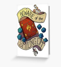 Beware of the Smiling Dungeon Master Greeting Card