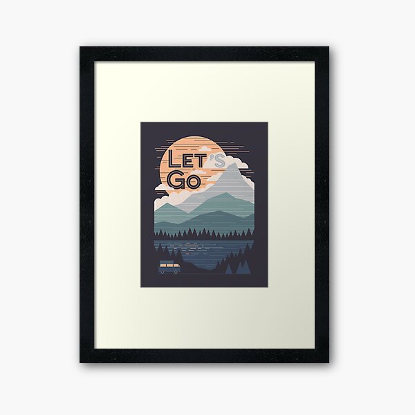 Let's Go Framed Art Print