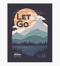 Let's Go Photographic Print