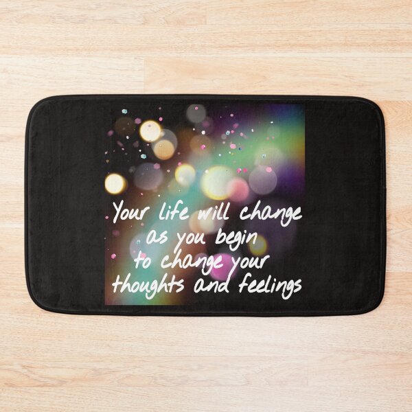 Item preview, Your life will change as you begin to change your thoughts and feelings. designed and sold by tintingouw.