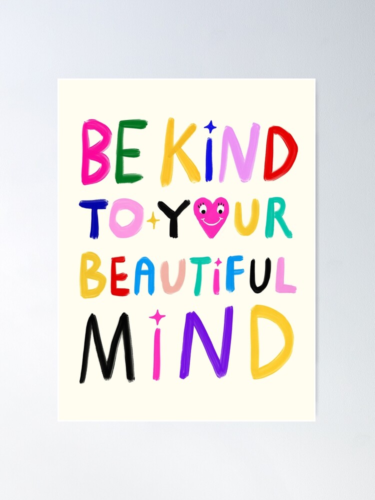 Thumbnail 1 of 3, Poster, Be Kind To Your Beautiful Mind designed and sold by TheLoveShop.