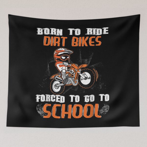 Item preview, Born To Ride Dirt Bikes Forced To Go To School designed and sold by ChristopherA12.