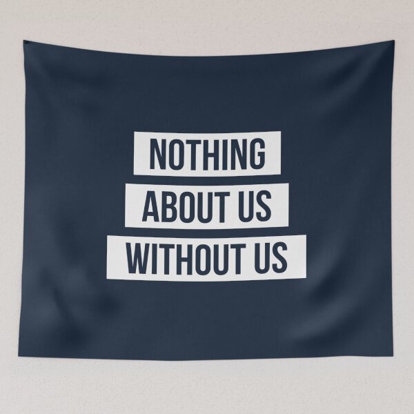 Item preview, Nothing About Us Without Us white on black designed and sold by CongThanhAudi.