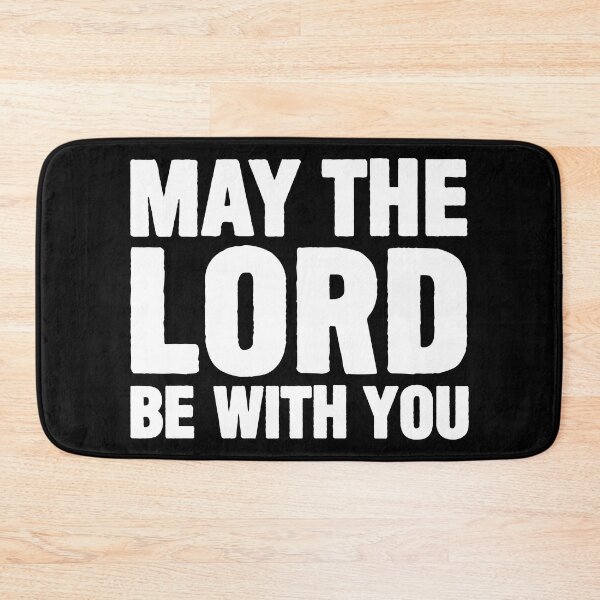 Item preview, May The Lord Be With You designed and sold by plushism.