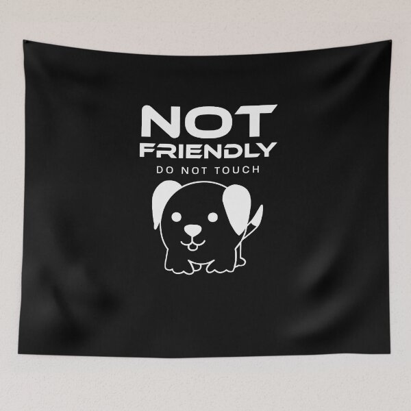 Item preview, Not Friendly Do Not Touch designed and sold by fostebris.