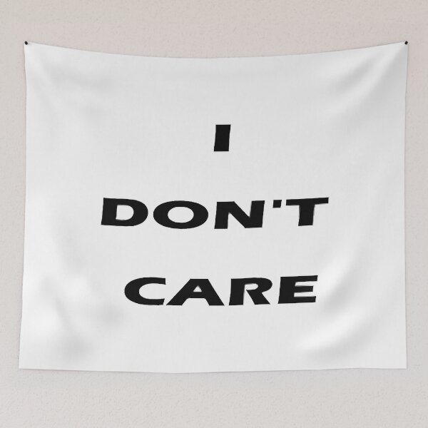 Item preview, i don t care designed and sold by CleopatraPark.