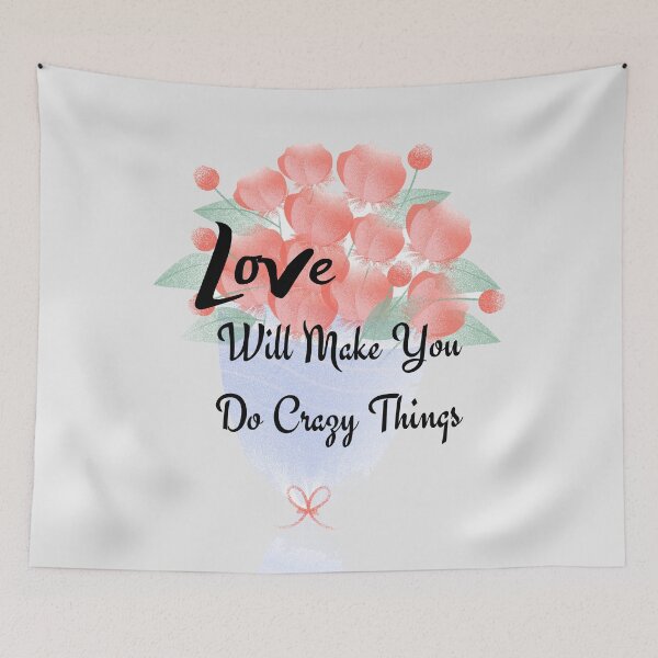 Item preview, Love Will Make You Do Crazy Things by SIMPLE designed and sold by FawadAhmad.
