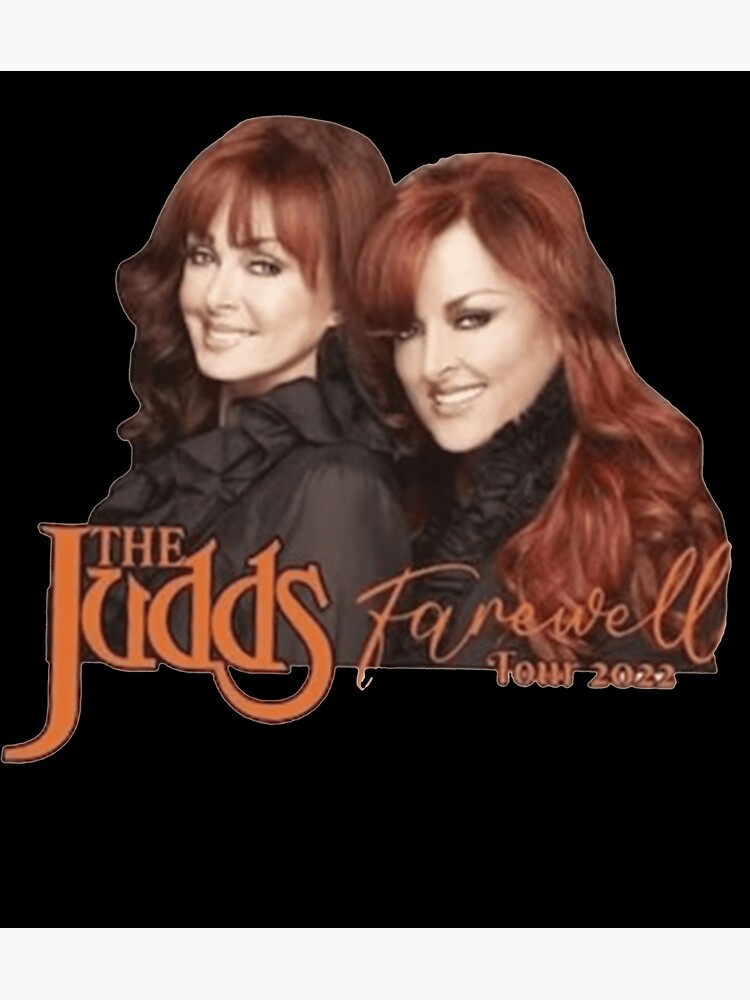 "The Judds Farewell Tour" Poster by shopHiuHiuymOx Redbubble