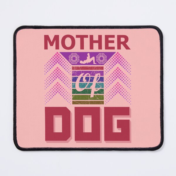 Item preview, Mother of Dog designed and sold by Froyd Wess.