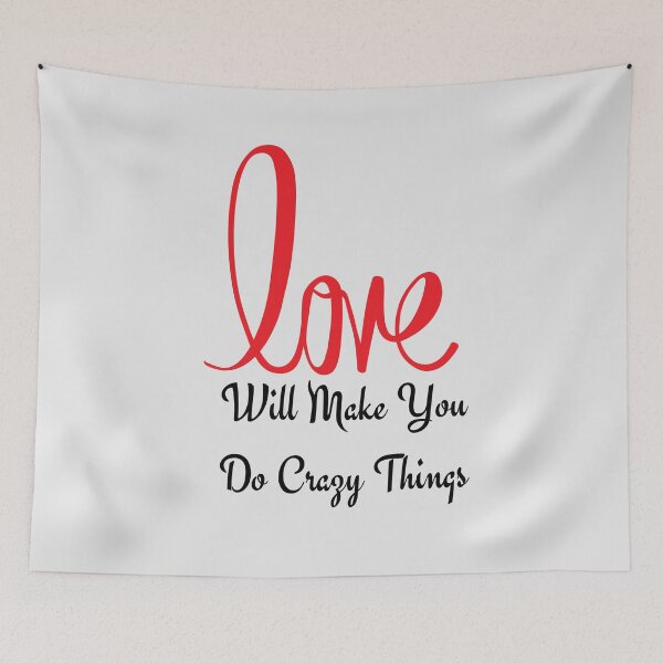 Item preview, Love Will Make You Do Crazy Things by SIMPLE designed and sold by FawadAhmad.